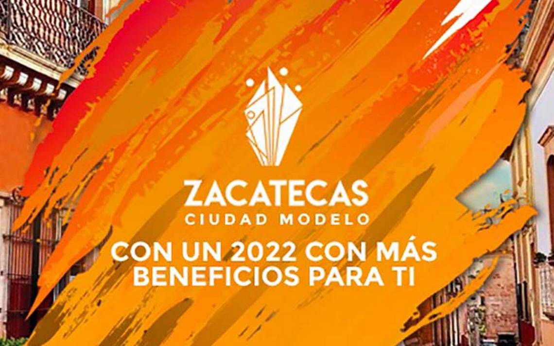 Continuará Zacatecas Ciudad Modelo durante 2022 El Sol de Zacatecas